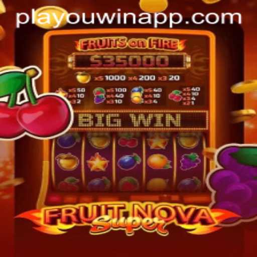 Discover the Excitement of FruitNovaSuper: A PlaYouWin Adventure
