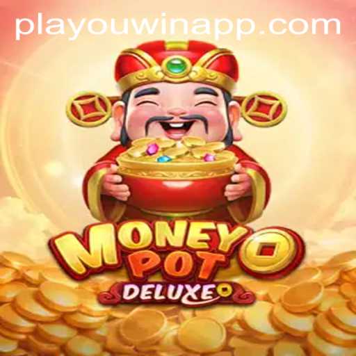 Exploring MoneyPotDELUXE: An Exciting New Gaming Experience with PlaYouWin