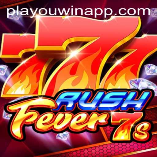 Discover the Excitement of RushFever7s and the Winning Ways of PlaYouWin